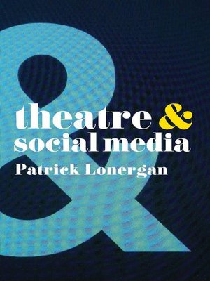 cover image of Theatre and Social Media